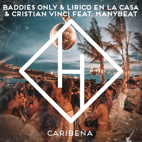 BADDIES ONLY, Lirico En La Casa, Cristian Vinci - Caribeña (feat. Manybeat) (Extended Mix) [9030]